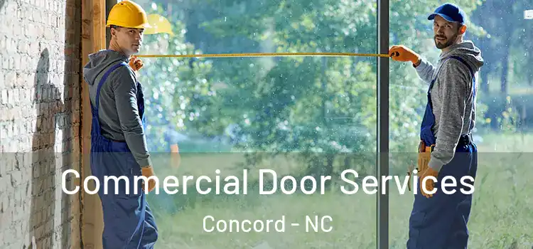 Commercial Door Services Concord - NC