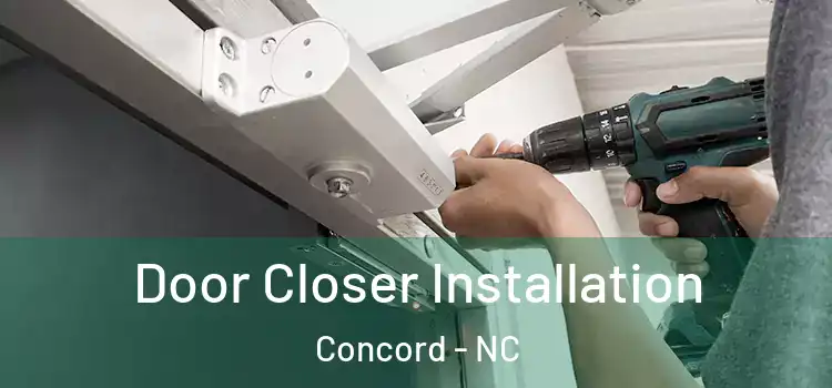 Door Closer Installation Concord - NC