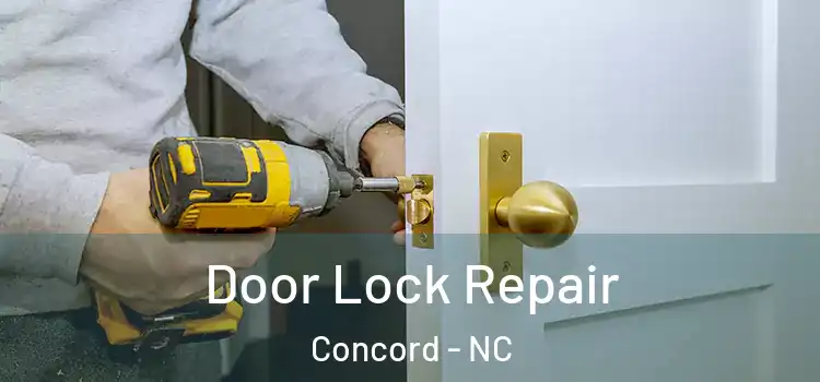 Door Lock Repair Concord - NC