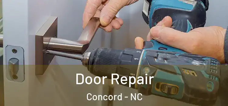 Door Repair Concord - NC
