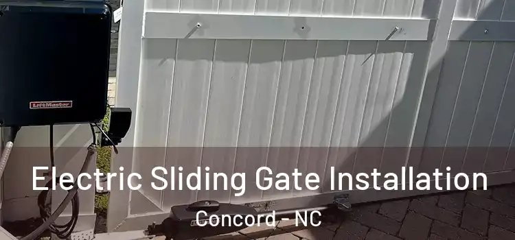 Electric Sliding Gate Installation Concord - NC