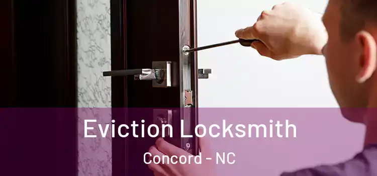 Eviction Locksmith Concord - NC