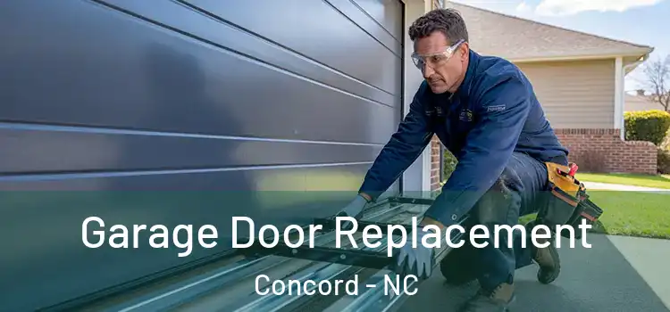  Garage Door Replacement Concord - NC