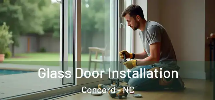 Glass Door Installation Concord - NC