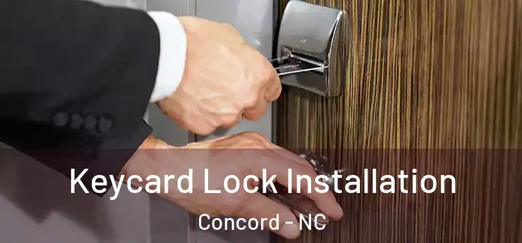 Keycard Lock Installation Concord - NC