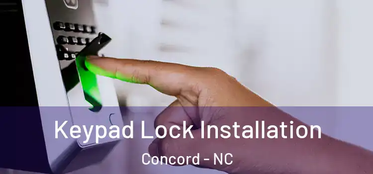 Keypad Lock Installation Concord - NC