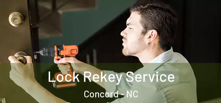 Lock Rekey Service Concord - NC