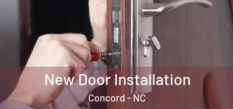 New Door Installation Concord - NC