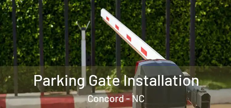 Parking Gate Installation Concord - NC