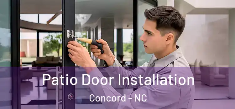 Patio Door Installation Concord - NC