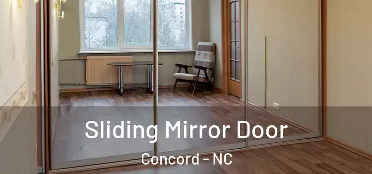  Sliding Mirror Door Concord - NC